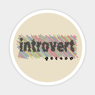 Introvert person Magnet